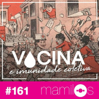 #161 - Vacina e Imunidade Coletiva