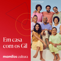 Mamilos Cultura 67: Série Em Casa com os Gil - colcha de retalhos afetivos