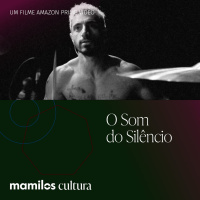 Mamilos Cultura 46: Filme “O Som do Silêncio” - Identidade e Deficiência