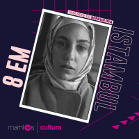 Mamilos Cultura 26: Série “8 em Istambul” - Repressão e expressão