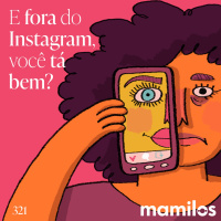 E fora do Instagram, você tá bem?