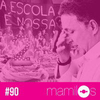 #90 - Aniversário, Ocupação nas Escolas e Prisões no Rio de Janeiro