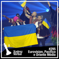 Xadrez Verbal #295 Eurovision