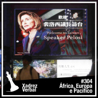 Xadrez Verbal #304 Pelosi Asian Tour