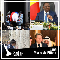 Xadrez Verbal #366 Morte de Sebastián Piñera