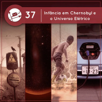 Infância em Chernobyl e o Universo Elétrico (Derivadas #37)