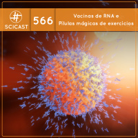 O futuro das vacinas e a Pílula mágica de exercícios (SciCast #566)