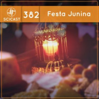 Festa Junina (SciCast #382)