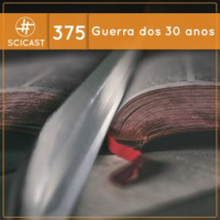 Guerra dos 30 anos (SciCast #375)