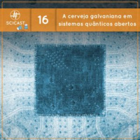 A cerveja galvaniana em sistemas quânticos abertos (Ciência Sem Fio #16)