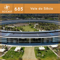 Vale do Silício (SciCast #685)