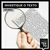Com Texto 001 – Investigue o texto!