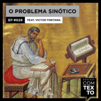 Com Texto 028 – O problema sinótico