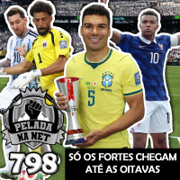 Pelada na Net #798 - Só Os Fortes Chegam Até As Oitavas