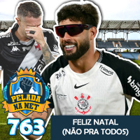Pelada na Net #763 - Feliz Natal (Não Pra Todos)