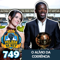 Pelada na Net #749 - O Alívio Da Coerência