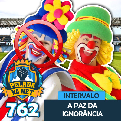 Pelada Na Net Podcast – Pelada Na Net