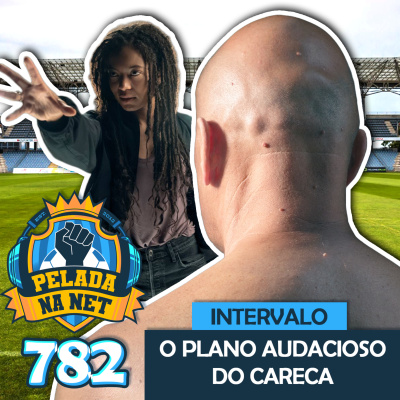 Pelada Na Net Podcast – Pelada Na Net