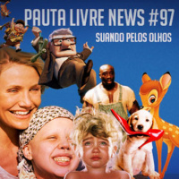 Pauta Livre News #97 - Suando Pelos Olhos