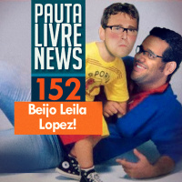 Pauta Livre News #152 - Beijo Leila Lopez