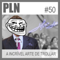Pauta Livre News #50 - A Incrível Arte de Trollar
