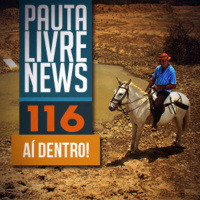 Pauta Livre News #116 - Aí Dentro!