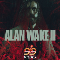99Vidas 602 - Alan Wake 2
