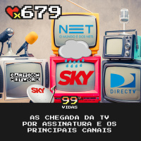 99Vidas 679 - Na TV: A chegada da TV por Assinatura e os Canais que Marcaram Época