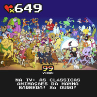 99Vidas 649 - Na TV: Hanna-Barbera e seus desenhos clássicos