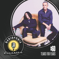 RÁDIOFOBIA Classics #60 – Tears for Fears