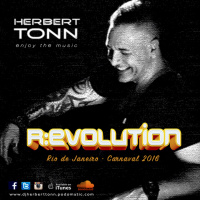 REVOLUTION by DJ HERBERT TONN CARNAVAL 2016