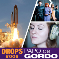 Drops Papo de Gordo 006 - Cinzas inumanas ouvindo podcast