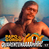 Papo de Gordo na Quarentena: Ep. 17 - Dê um Trocado pro seu Punk