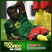 Papo de Gordo na Copa 2022: Ep. 03 - Terceira Rodada