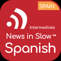 News in Slow Spanish - #855 - Easy Spanish Conversation about Current Events