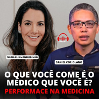 MEDCAST #219 - O que você come é o médico que você é? Performance na Carreira Médica