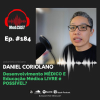 MEDCAST #184 - Desenvolvimento Médico LIVRE é possível? #IDOMED