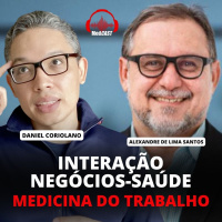 MEDCAST #218 - INTERAÇÃO SAÚDE E NEGÓCIOS