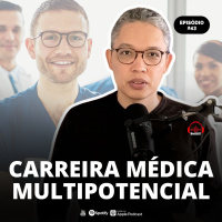 VOCÊ TEM MÚLTIPLOS INTERESSES? Descubra a CARREIRA MÉDICA MULTIPOTENCIAL #MEDCAST 243
