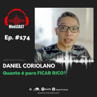 MEDCAST #174 - QUANTO É PARA O MÉDICO FICAR RICO? #IDOMED