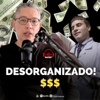 VIDA MÉDICA DESORGANIZADA | #MEDCAST 231