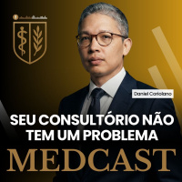 299 NÃO há UM problema nos seu CONSULTÓRIO PARTICULAR #MEDCAST