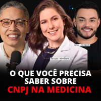 O QUE VOCÊ PRECISA SABER SOBRE CNPJ MÉDICO | #MEDCAST