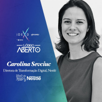 Carolina Sevciuc, Diretora de Transformação Digital, Nestlé