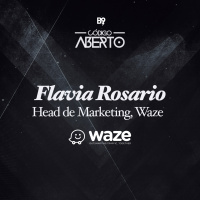 Flavia Rosario, Head de Marketing, Waze