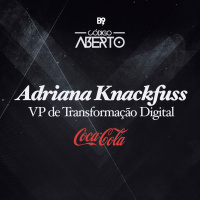 Adriana Knackfuss, VP de Transformação Digital, Coca-Cola
