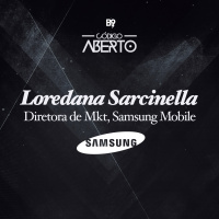 Loredana Sarcinella, Diretora de Marketing, Samsung Mobile