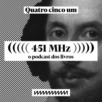 #85 - Um novo Shakespeare — Rodrigo Lacerda e Sofia Nestrovski