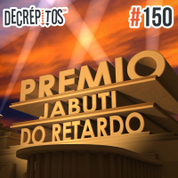 Decrépitos 150 – Prêmio Jabuti do Retardo 2018 (AO VIVO)