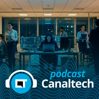 Canaltech Podcast